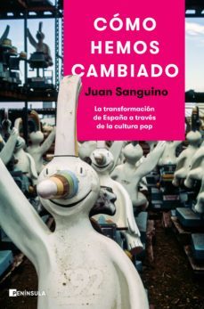 cómo hemos cambiado (ebook)-juan sanguino-9788499429489