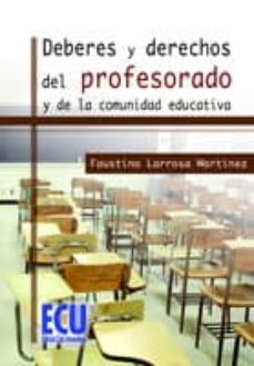 deberes y derechos del profesorado y de la comunidad educativa (ebook)-faustino larrosa martinez-9788499483689