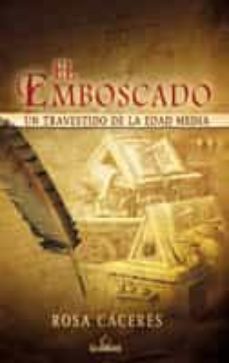 el emboscado. un travestido de la edad media (ebook)-rosa caceres-9788499488189