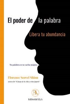 el poder de la palabra. libera tu abundancia-florence scovel shinn-9788499502489