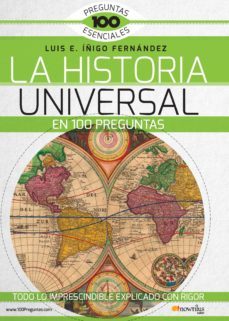 la historia universal en 100 preguntas (ebook)-luis e. iñigo fernandez-9788499677989