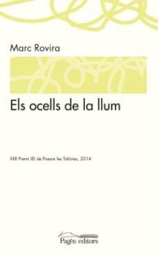els ocells de la llum (xxii premi de poesia les taluries, 2014)-marc rovira-9788499756189