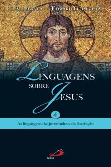 linguagens sobre jesus 4 (ebook)-joao batista libanio-joao batista,guimaraes, edward libanio-9788534936989