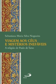 viagem aos ceus e misterios inefaveis (ebook)-sebastiana maria silva nogueira-9788534943789