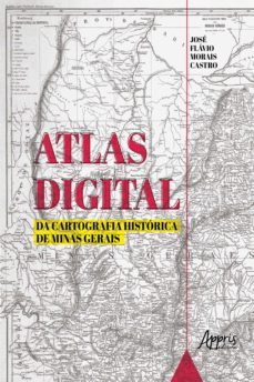 atlas digital da cartografia historica de minas gerais (ebook)-9788547333089