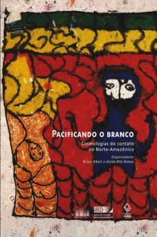 pacificando o branco (ebook)-bruce albert-9788568334089