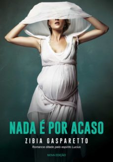 nada e por acaso (ebook)-zibia gasparetto-9788577225989