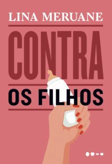 contra os filhos (ebook)-lina meruane-9788588808089