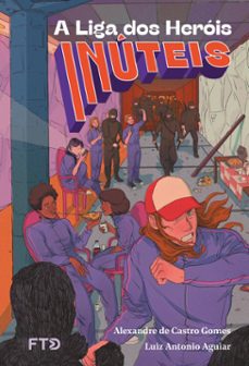 a liga dos herois inuteis (ebook)-alexandre de castro gomes-luiz antonio aguiar-9788596041089
