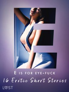 e is for eye-fuck: 16 erotic short stories (ebook)-irse kræmer-nicolas lemarin-alexandra södergran-9788727091389