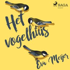 het vogelhuis (audiolibro)-eva meijer-9788727253589
