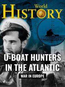 u-boat hunters in the atlantic (ebook)-world history-9788728598689