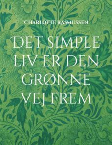 det simple liv er den grnne vej frem (ebook)-9788743039389