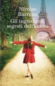 gli ingredienti segreti dell amore-9788807018589