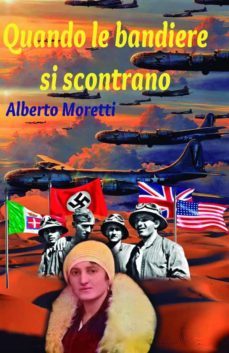 quando le bandiere si scontrano (ebook)-alberto moretti-9788826087689