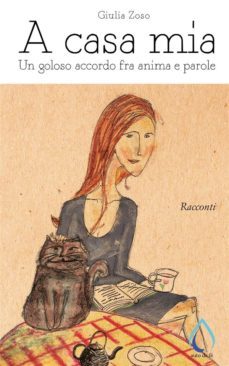 a casa mia. un goloso accordo fra anima e parole (ebook)-9788827823989