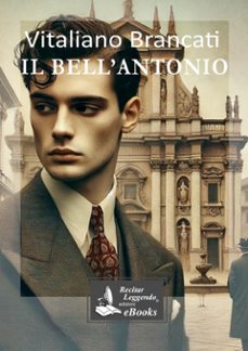 il bell'antonio (ebook)-vitaliano brancati-9788831372589