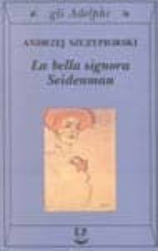 la bella signora seidenman-andrzej szczypiorski-9788845915789