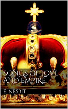 songs of love and empire (ebook)-e. nesbit-9788892514089