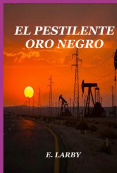 el pestilente oro negro (ebook)-e. larby-9789403808789