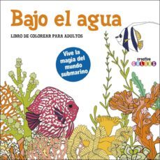 bajo el agua (libro de colorear para adultos): vive la magia del mundo submarino-9789461889089