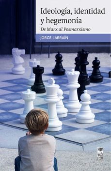 ideologia, identidad y hegemonia (ebook)-jorge larrain ibañez-9789560016089