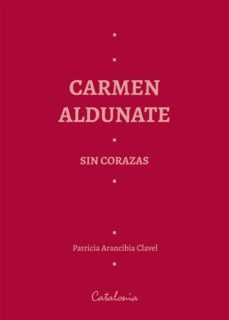 carmen aldunate sin corazas (ebook)-patricia ?arancibia clavel-9789563248289