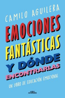 emociones fantasticas (y donde encontrarlas) (ebook)-camilo aguilera-9789563843989