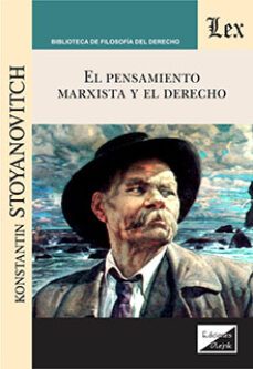 pensamiento marxista y el derecho, el-konstantin stoyanovitch-9789564072289