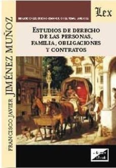 estudios de derecho de las personas, familia, obligaciones y contratos-francisco javier jimenez muñoz-9789567799589