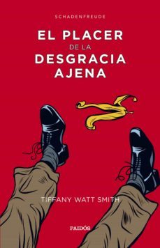 el placer de la desgracia ajena (ebook)-tiffany watt smith-9789569987489
