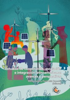 estudios de cooperacion, asociacion e integracion latinoamericana: avances y perspectivas (ebook)-amalia margarita stuhldreher-alan fairlie-alberto josé hurtado briceño-9789587605389