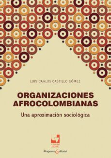 organizaciones afrocolombianas (ebook)-luis carlos castillo gómez-9789587652789