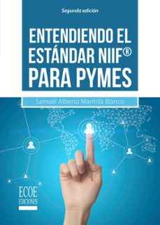 entendiendo el estandar niif para pymes (ebook)-samuel alberto mantilla b-9789587715989