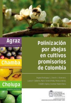 polinizacion por abejas en cultivos promisorios de colombia (ebook)-angela rodriguez c-fermin j. chamorro-laura v. calderon-9789587753189