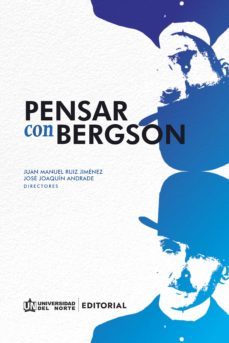 pensar con bergson (ebook)-juan manuel ruiz jimenez-jose joaquin andrade-9789587892789