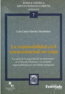 la responsabilidad civil extracontractual sin culpa (ebook)-luis carlos sanchez hernandez-9789587903089