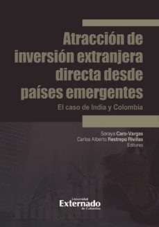 atraccion de inversion extranjera directa desde paises emergentes (ebook)-soraya caro vargas-carlos alberto restrepo rivillas-9789587909289