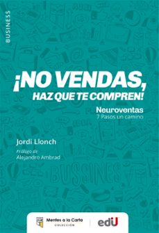¡no vendas, haz que te compren! neuroventas (ebook)-jordi llonch-9789587924589