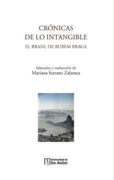 cronicas de lo intangible: el brasil de rubem braga (ebook)-rubem braga-mariana serrano zalamea-9789587981889