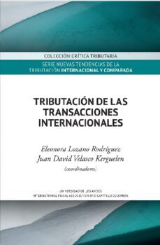 tributacion de las transacciones internacionales (ebook)-eleonora lozano rodríguez-juan david velasco kerguelen-9789587983289