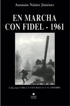 en marcha con fidel - 1961 (ebook)-antonio nuñez jimenez-9789590617089