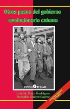 otros pasos del gobierno revolucionario cubano. el fin de la luna de miel (ebook)-luis m. buch rodriguez-reinaldo suarez suarez-9789590625589