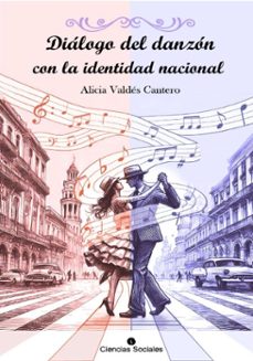 dialogo del danzon con la identidad nacional (ebook)-alicia valdés cantero-9789590626289