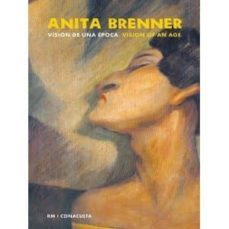 anita brenner: vision de una epoca (español/ingles)-carlos monsivais-9789685208789