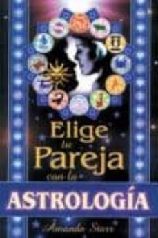elige tu pareja con la astrologia-amanda starr-9789706664389