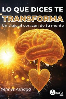 lo que dices te transforma (ebook)-yennys arriaga-9789804410789