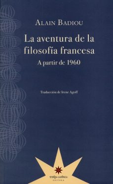 la aventura de la filosofia francesa a partir de 1960-alain badiou-9789871673889