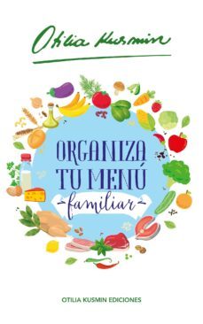 organiza tu menu familiar (ebook)-otilia kusmin-9789872828189