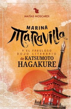 marina maravilla y el fabuloso dojo literario de katsumoto hagakure (ebook)-matías moscardi-9789873508189